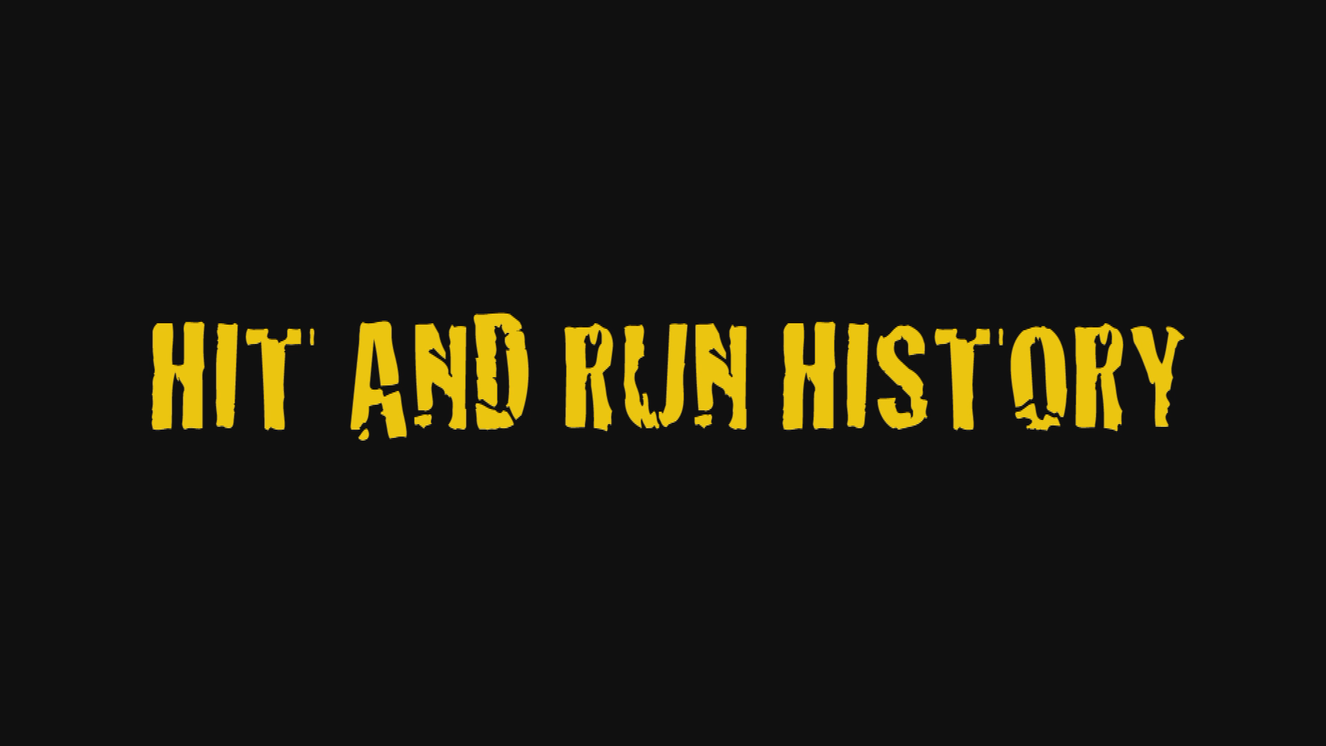 Thumbnail image for Hit and Run History Stephano_1 Minute Trailer