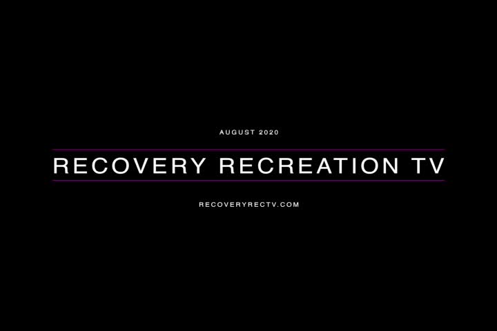 Thumbnail image for Recovery Recreation TV - Ep 12 - Aug 2020