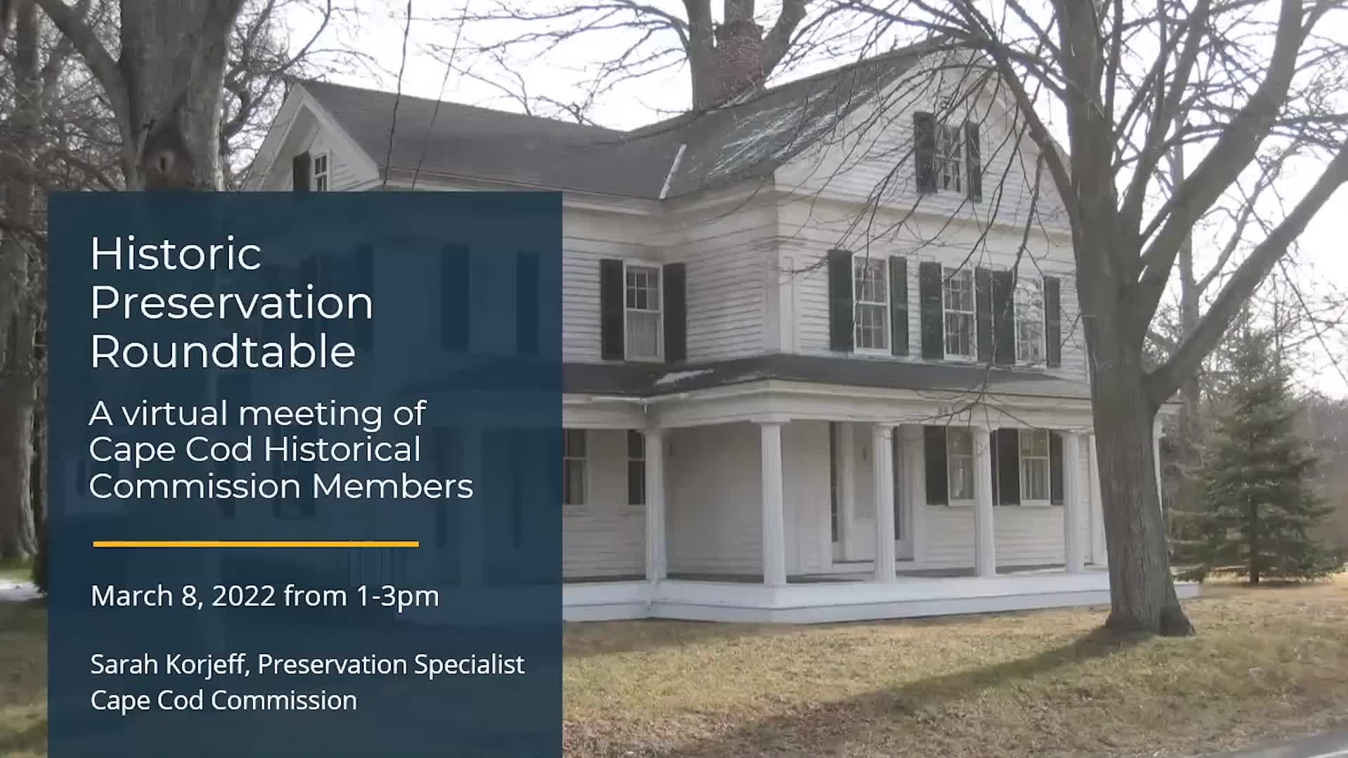 Thumbnail image for Cape Cod Commission Historic Preservation Roundtable, 03_08_2022